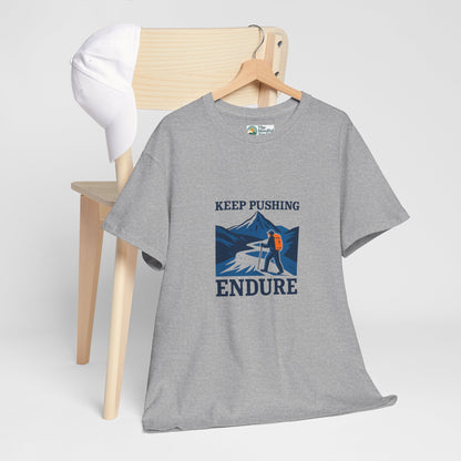 Keep Pushing Endure T-Shirt – Motivational Hiking Tee