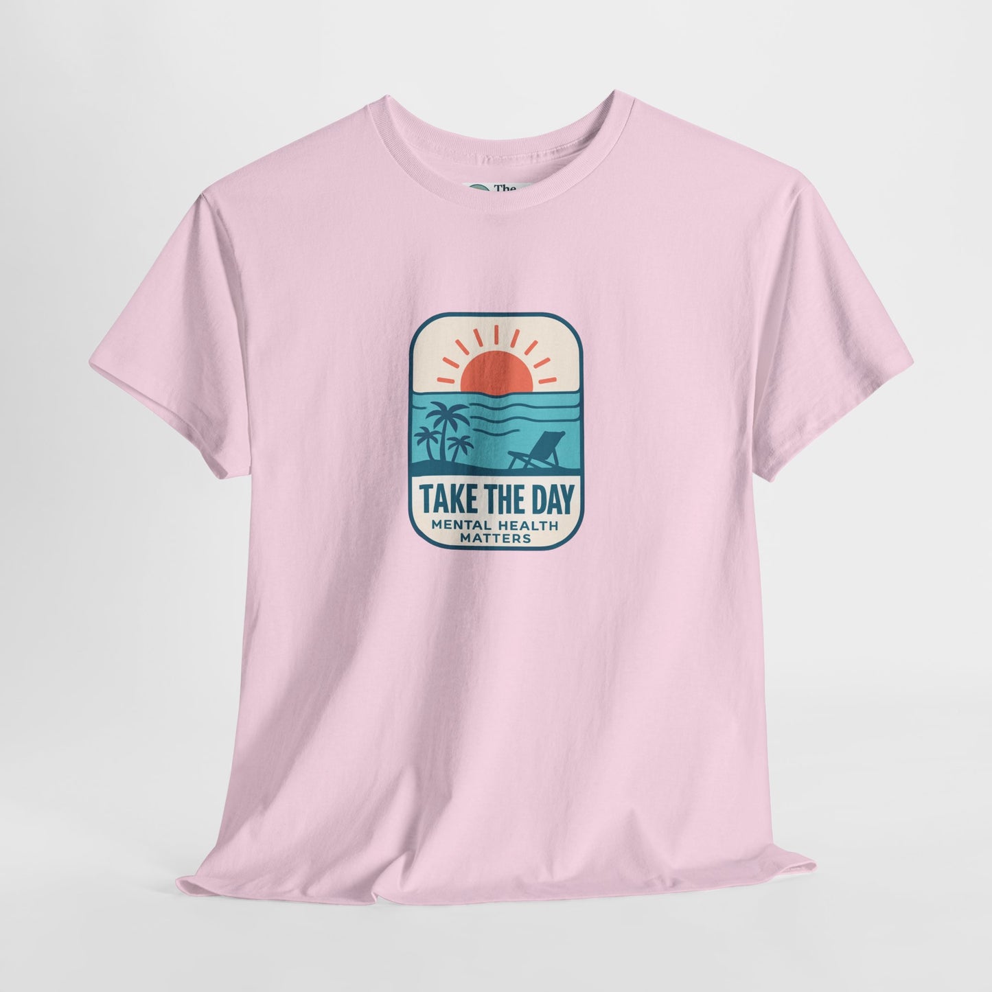 Take The Day T-Shirt – Mental Health Matters Beach Tee