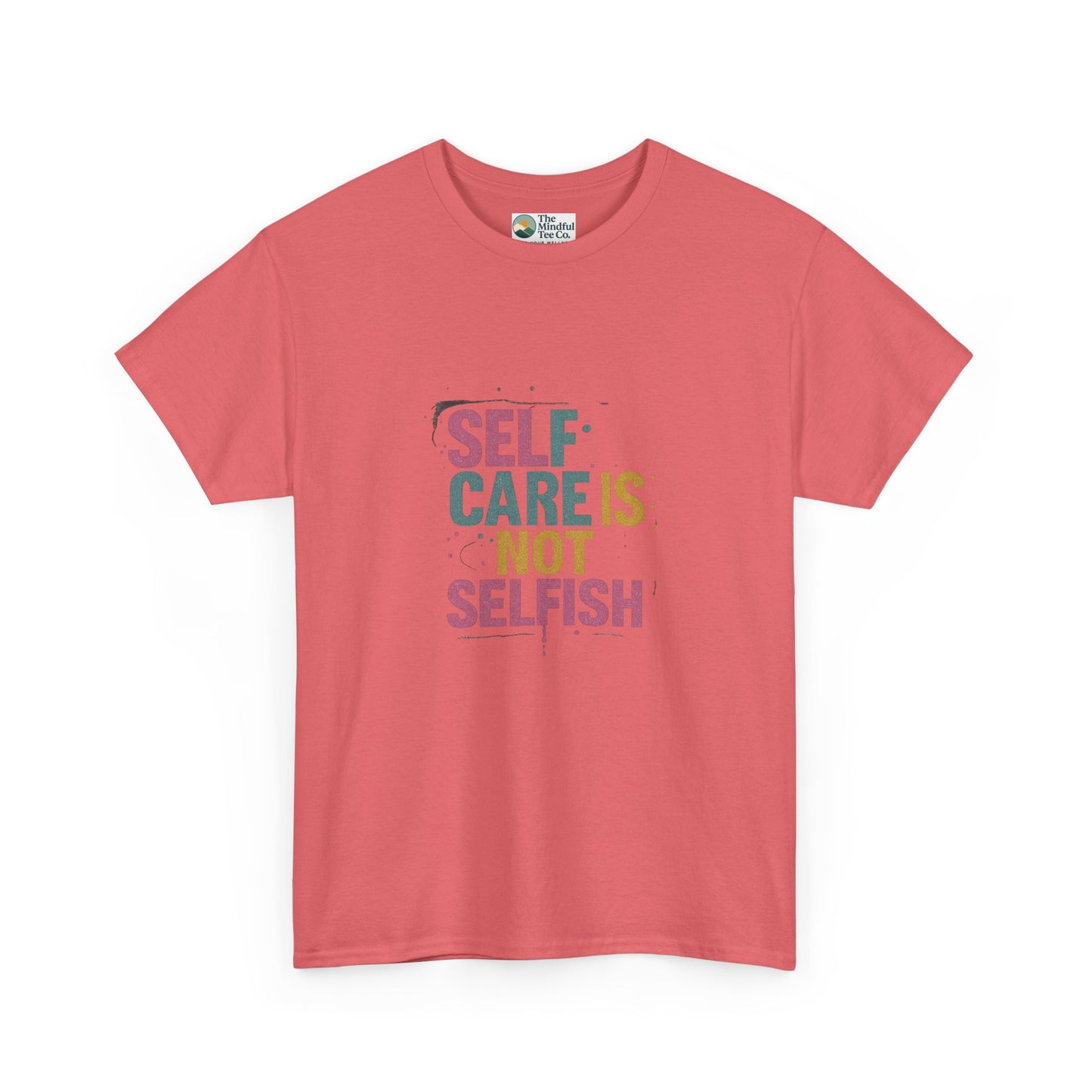 Self Care Is Not Selfish T-Shirt – Mental Health & Wellness Tee  Tee