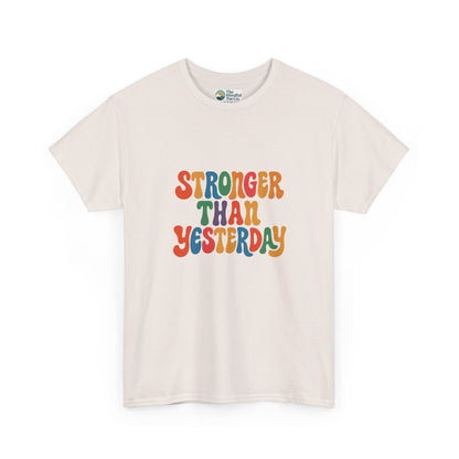 Stronger Than Yesterday T-Shirt – Retro Motivational Tee