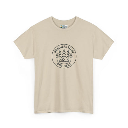 Nowhere to Be But Here T-Shirt – Nature Mindfulness Tee