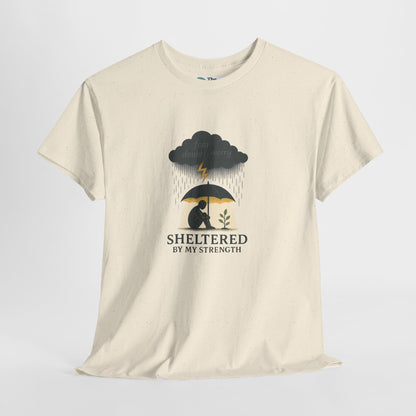 Sheltered By My Strength T-Shirt – Resilient Mental Health Tee
