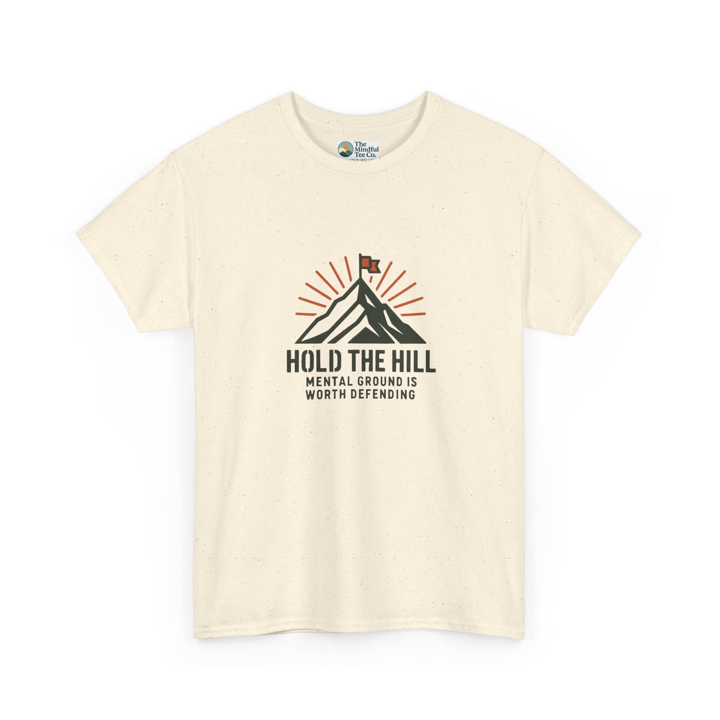 Hold The Hill T-Shirt – Mental Strength Tee
