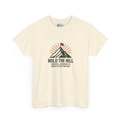 Hold The Hill T-Shirt – Mental Strength Tee