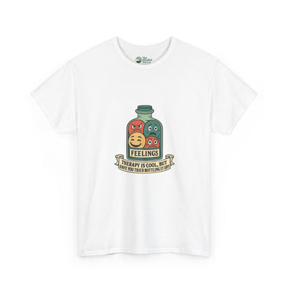 Therapy Is Cool but Have You Tried Bottling It Up? T-Shirt – Sarcastic Tee