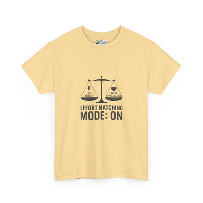 Effort Matching Mode: On T-Shirt – Mental Health Awareness Tee