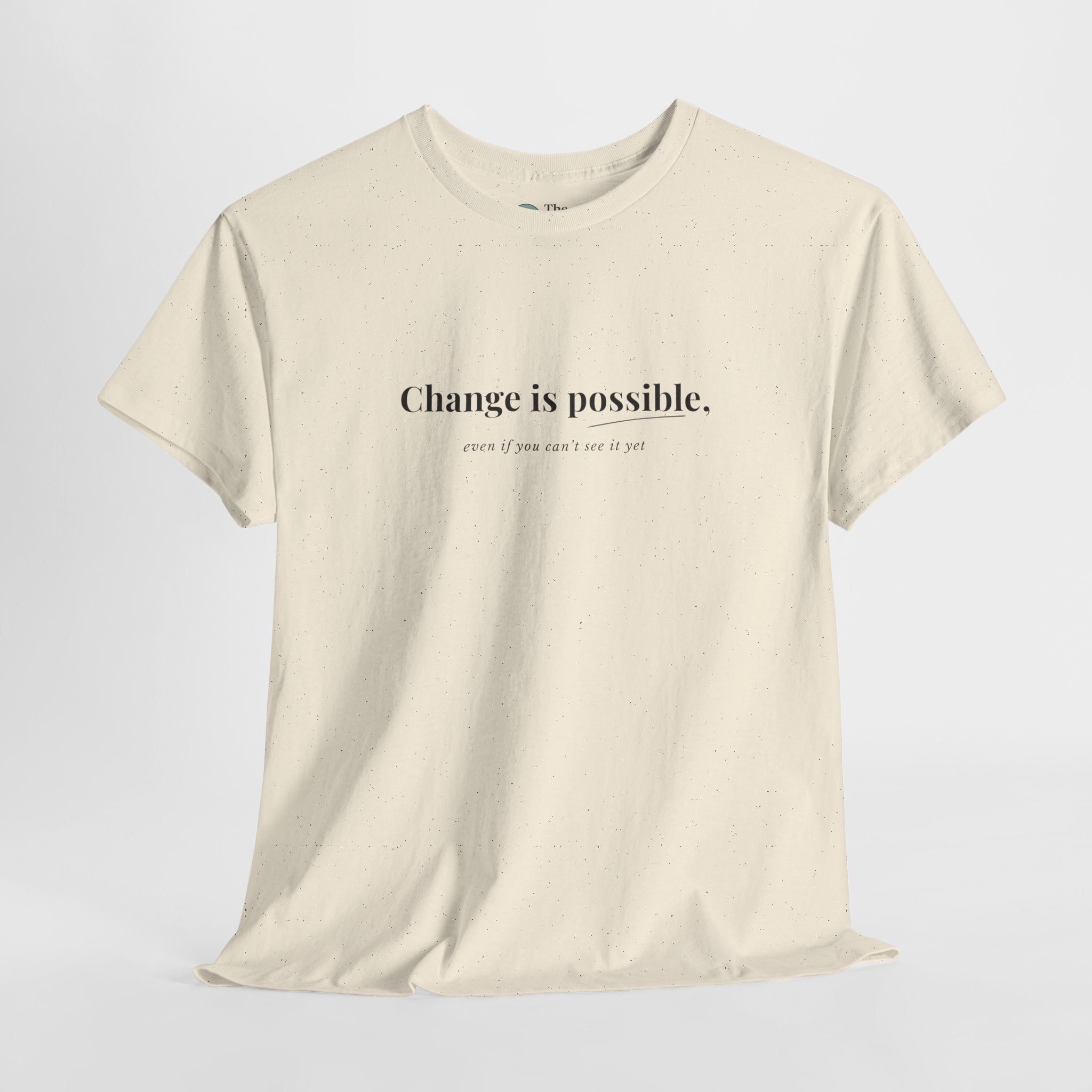 Change Is Possible – Quiet Hope Tee