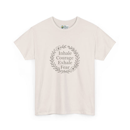 Inhale Courage, Exhale Fear T-Shirt – Inspirational Floral Tee