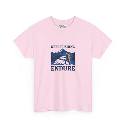 Keep Pushing Endure T-Shirt – Motivational Hiking Tee