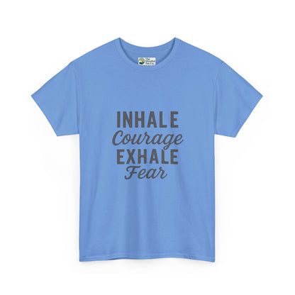 Inhale Courage, Exhale Fear T-Shirt – Mindful Affirmation Tee