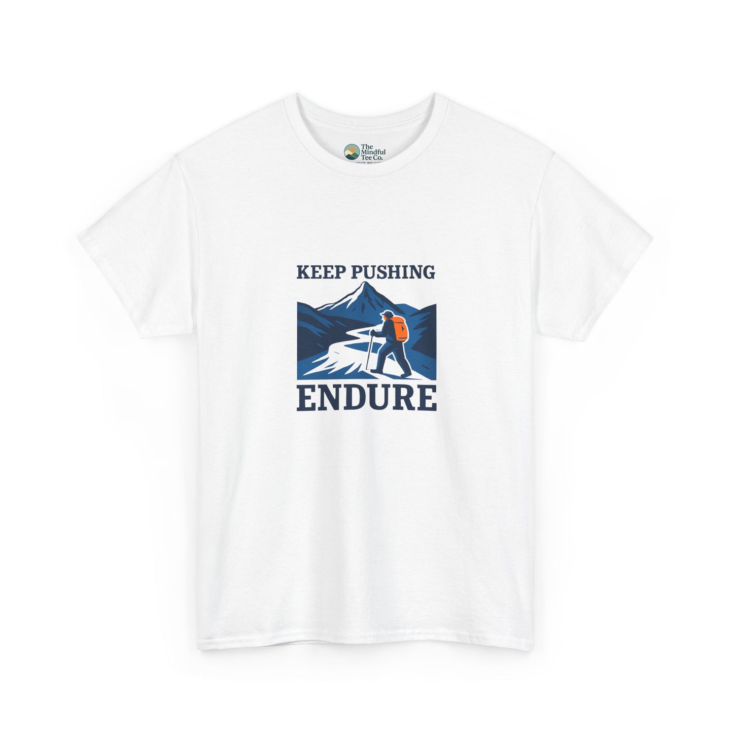 Keep Pushing Endure T-Shirt – Motivational Hiking Tee