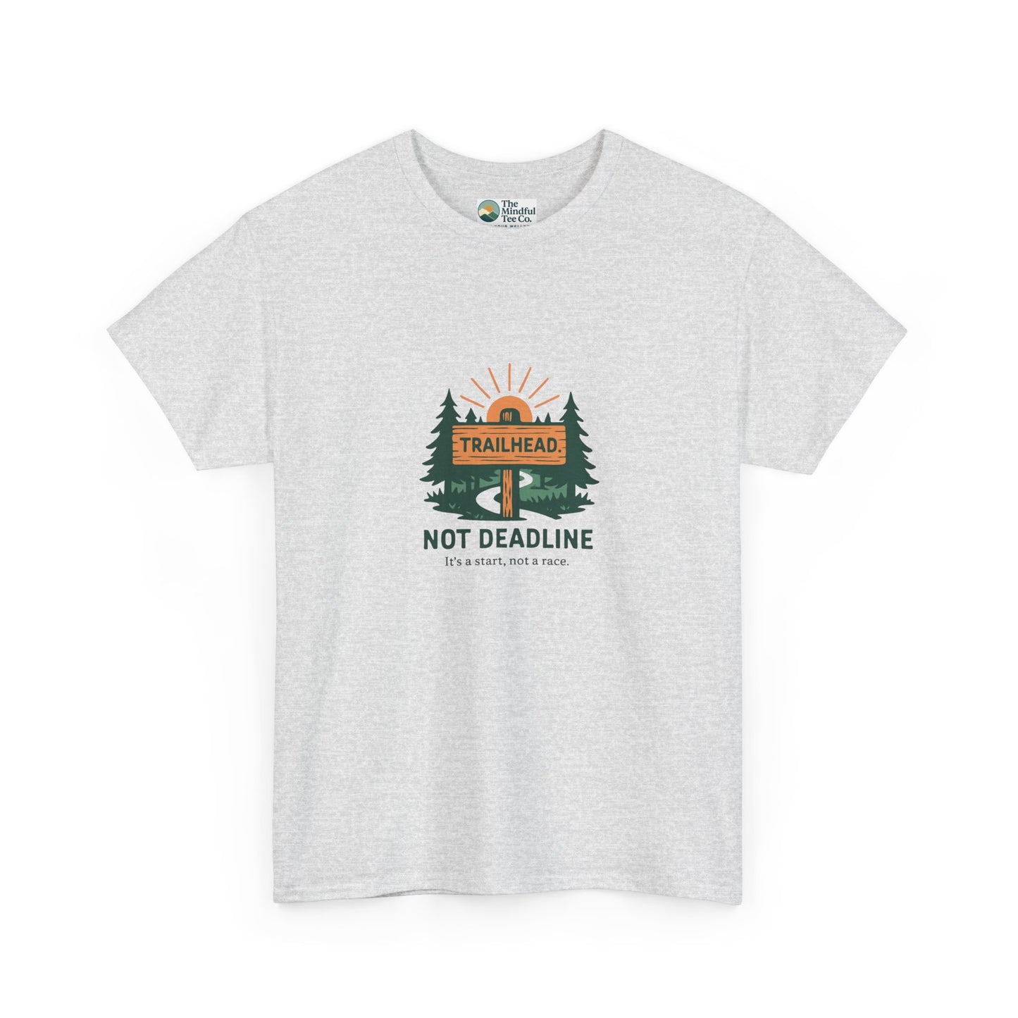Trailhead Not Deadline T-Shirt – Mental Health Hiking Tee