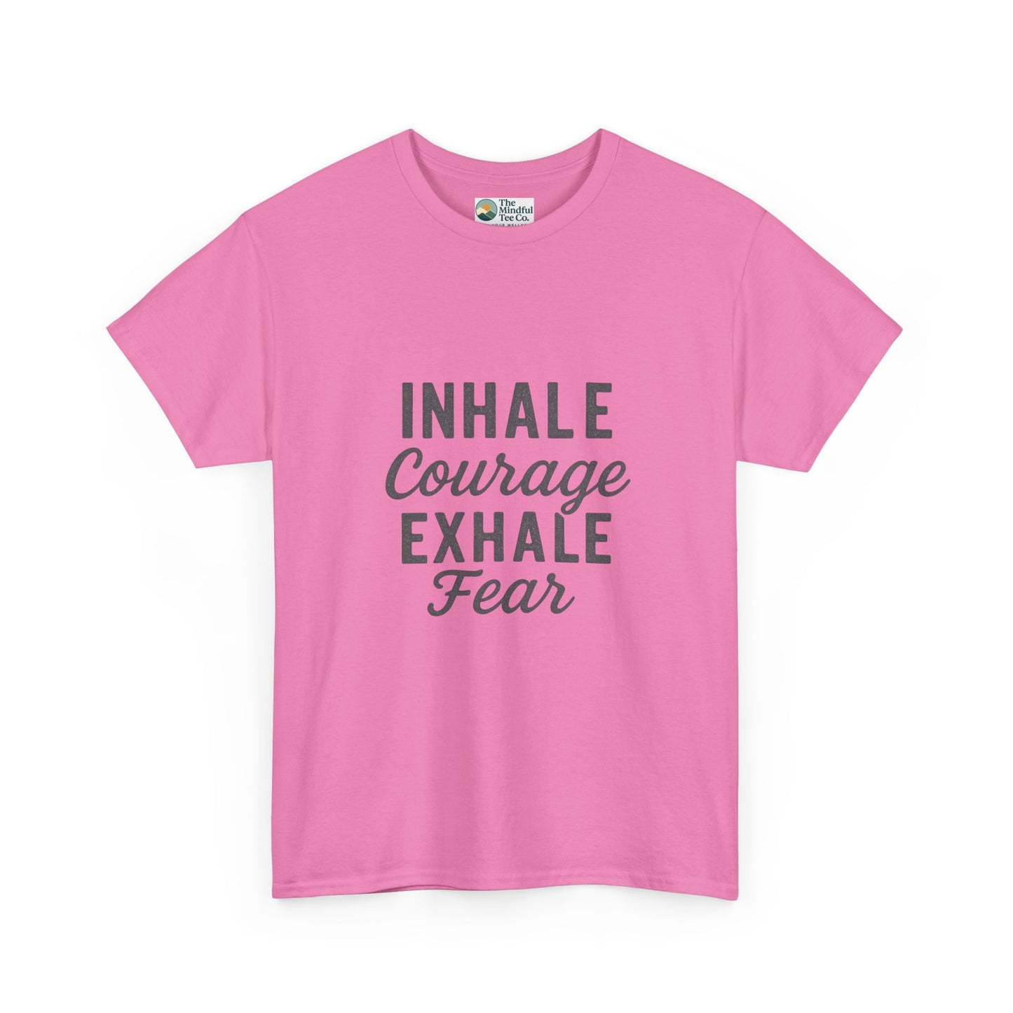 Inhale Courage, Exhale Fear T-Shirt – Mindful Affirmation Tee