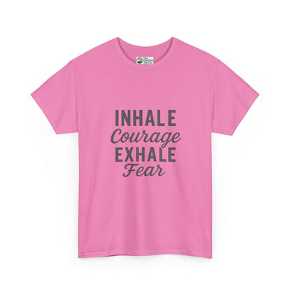 Inhale Courage, Exhale Fear T-Shirt – Mindful Affirmation Tee