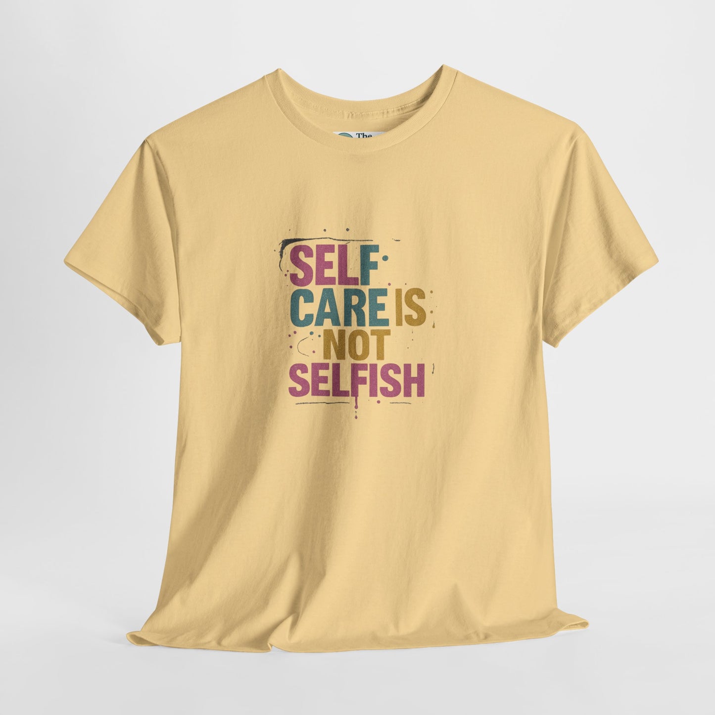 Self Care Is Not Selfish T-Shirt – Mental Health & Wellness Tee  Tee