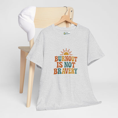 Burnout Is Not Bravery T-Shirt – Retro Mental Health Awareness Tee