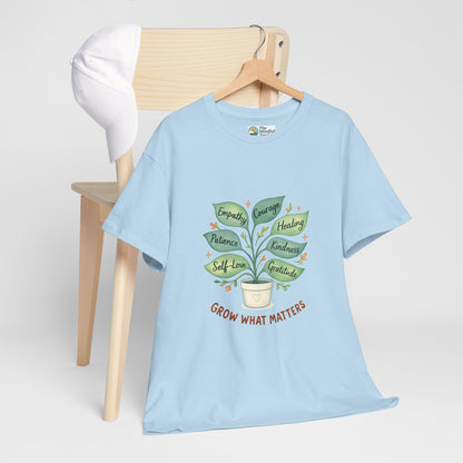 Grow What Matters T-Shirt – Self-Growth  Tee