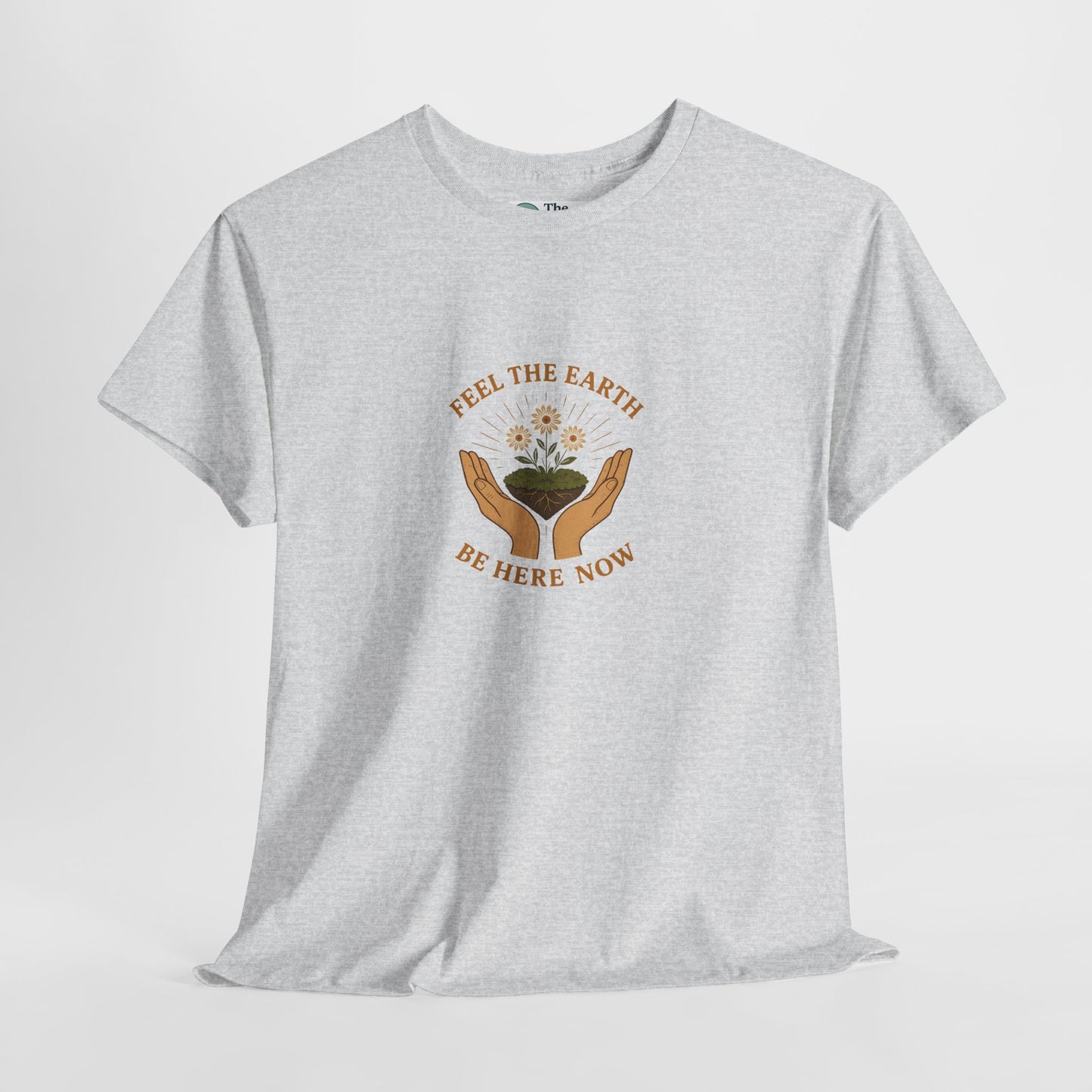 Feel the Earth T-Shirt – Mindfulness & Presence Tee