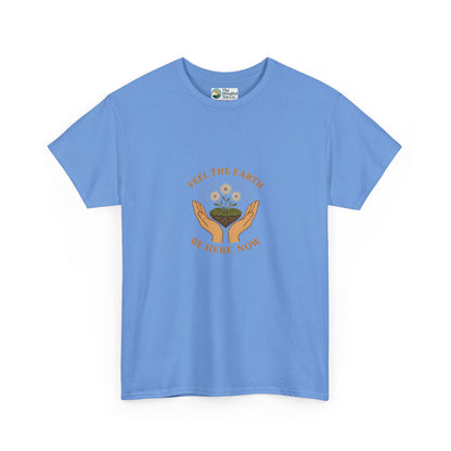 Feel the Earth T-Shirt – Mindfulness & Presence Tee