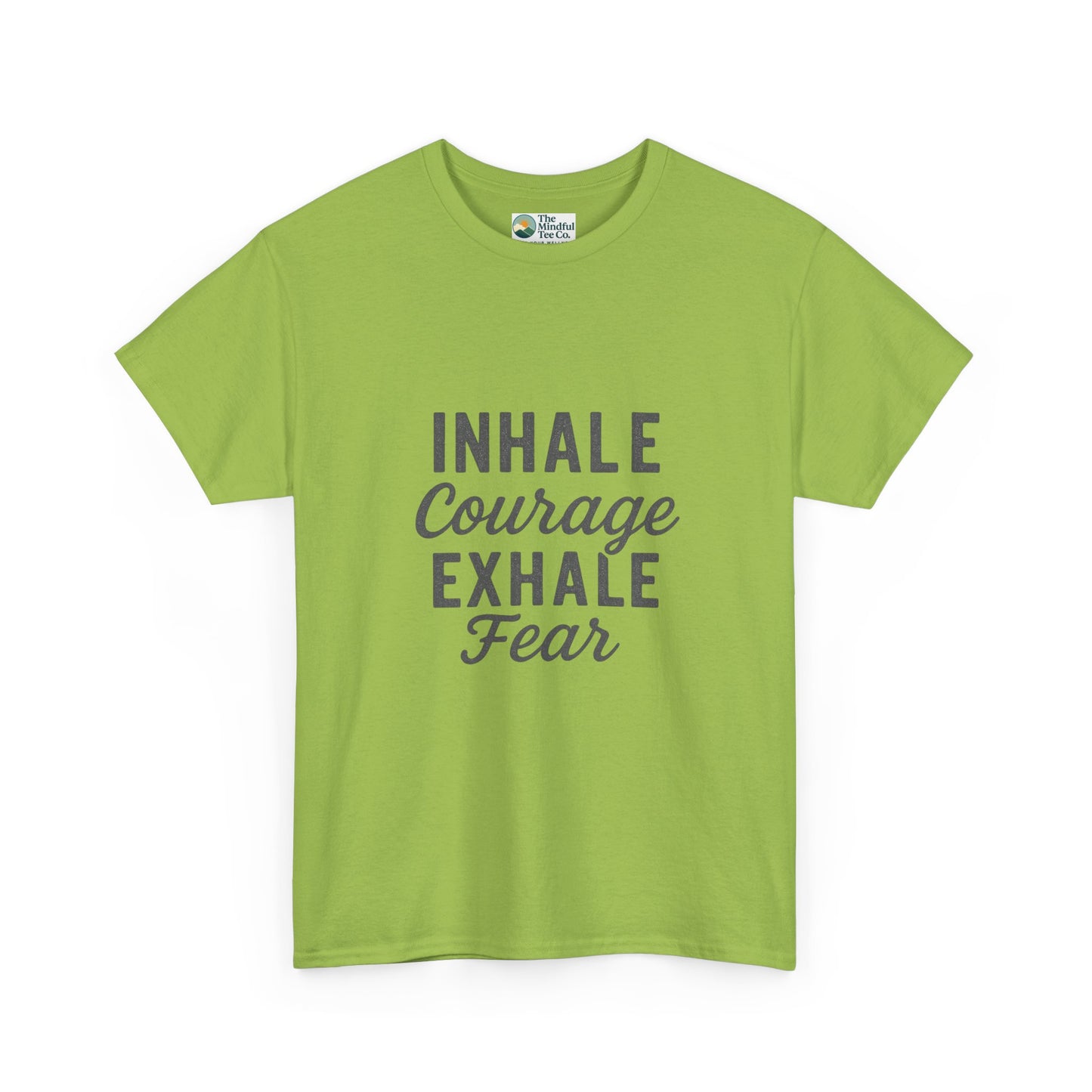 Inhale Courage, Exhale Fear T-Shirt – Mindful Affirmation Tee