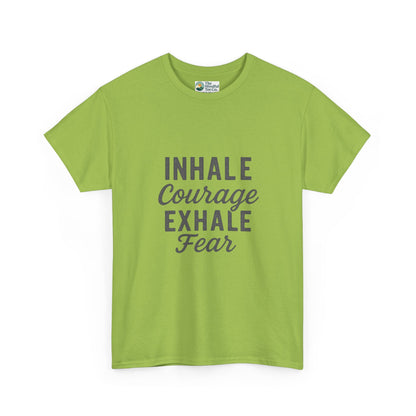 Inhale Courage, Exhale Fear T-Shirt – Mindful Affirmation Tee