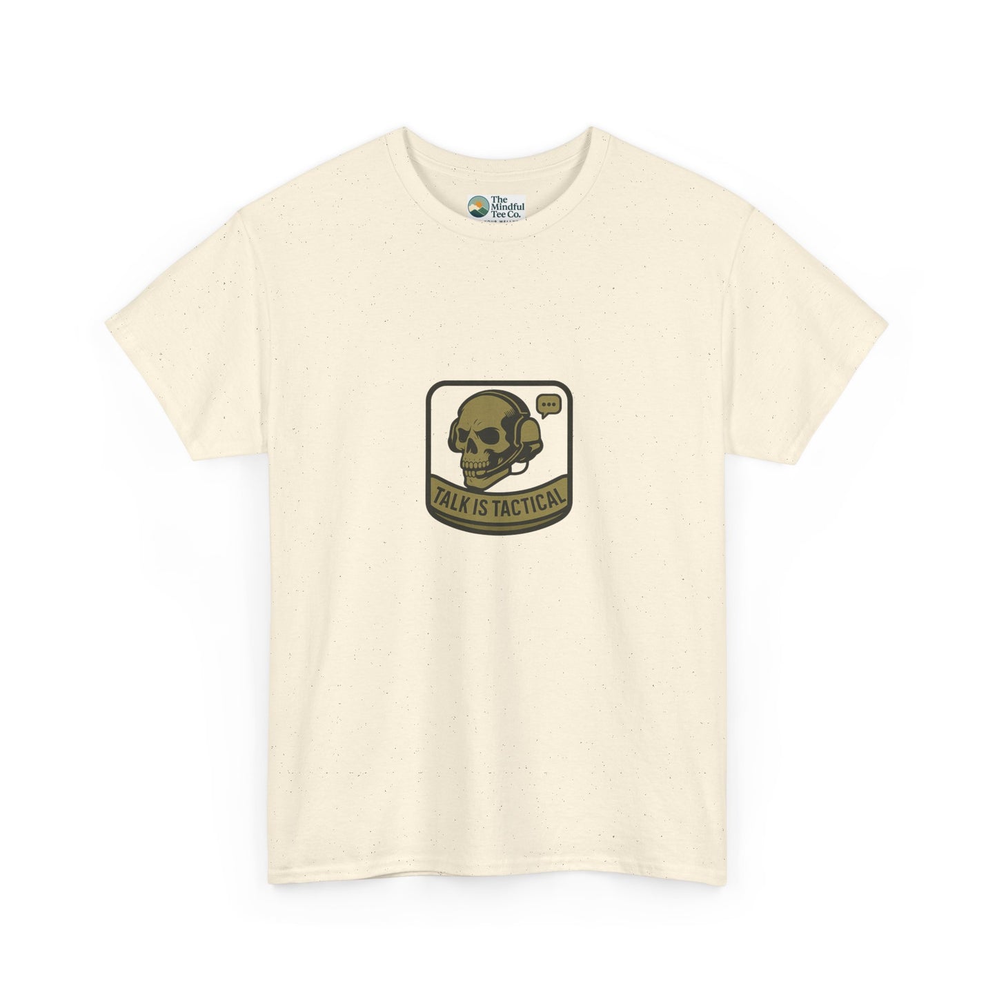 Talk Is Tactical T-Shirt – Military Communication & Resilience  Tee