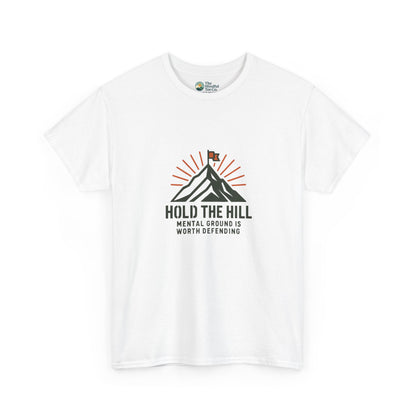 Hold The Hill T-Shirt – Mental Strength Tee