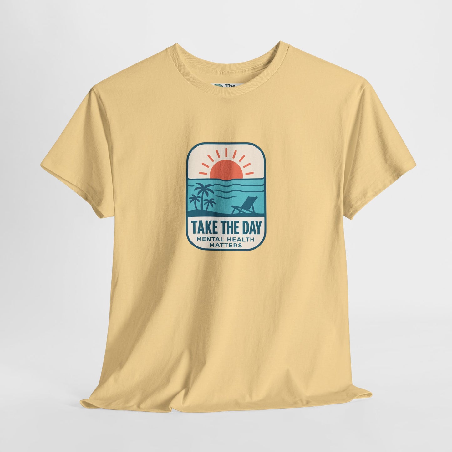 Take The Day T-Shirt – Mental Health Matters Beach Tee