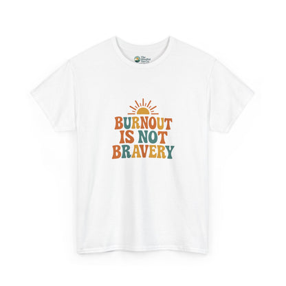 Burnout Is Not Bravery T-Shirt – Retro Mental Health Awareness Tee