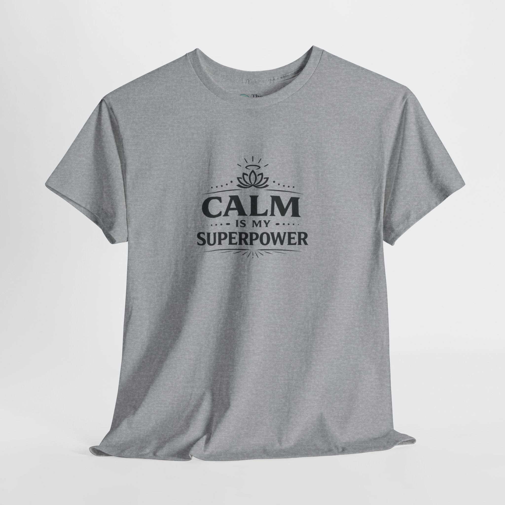 Calm Is My Superpower – Everyday Strength Tee