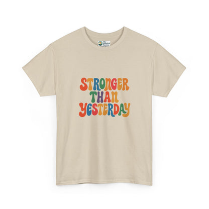 Stronger Than Yesterday T-Shirt – Retro Motivational Tee