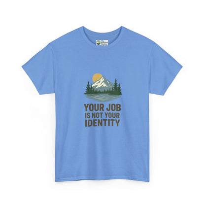 Your Job Is Not Your Identity T-Shirt – Anti-Hustle Tee