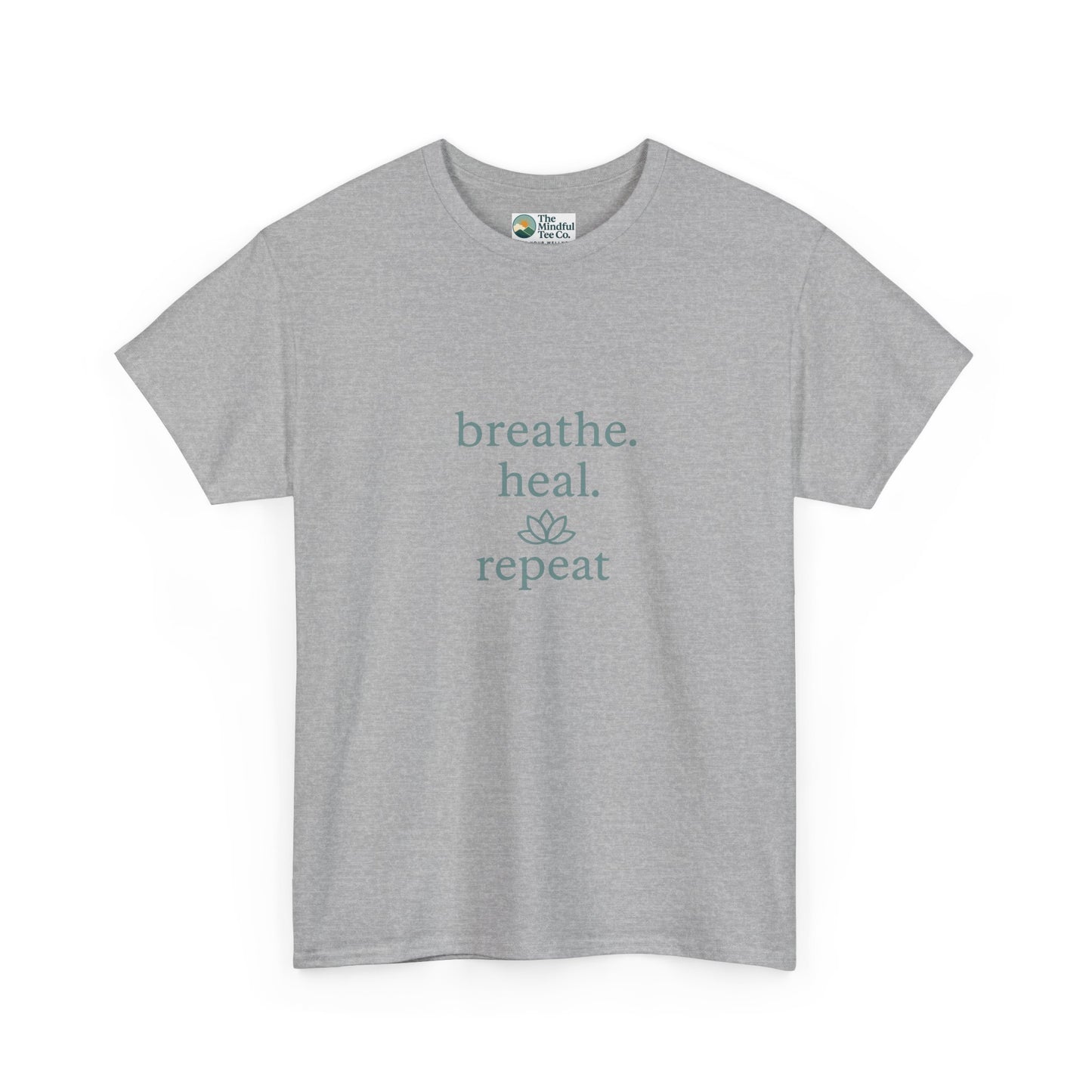 Breathe. Heal. Repeat. T-Shirt - Mindfulness & Affirmation Tee