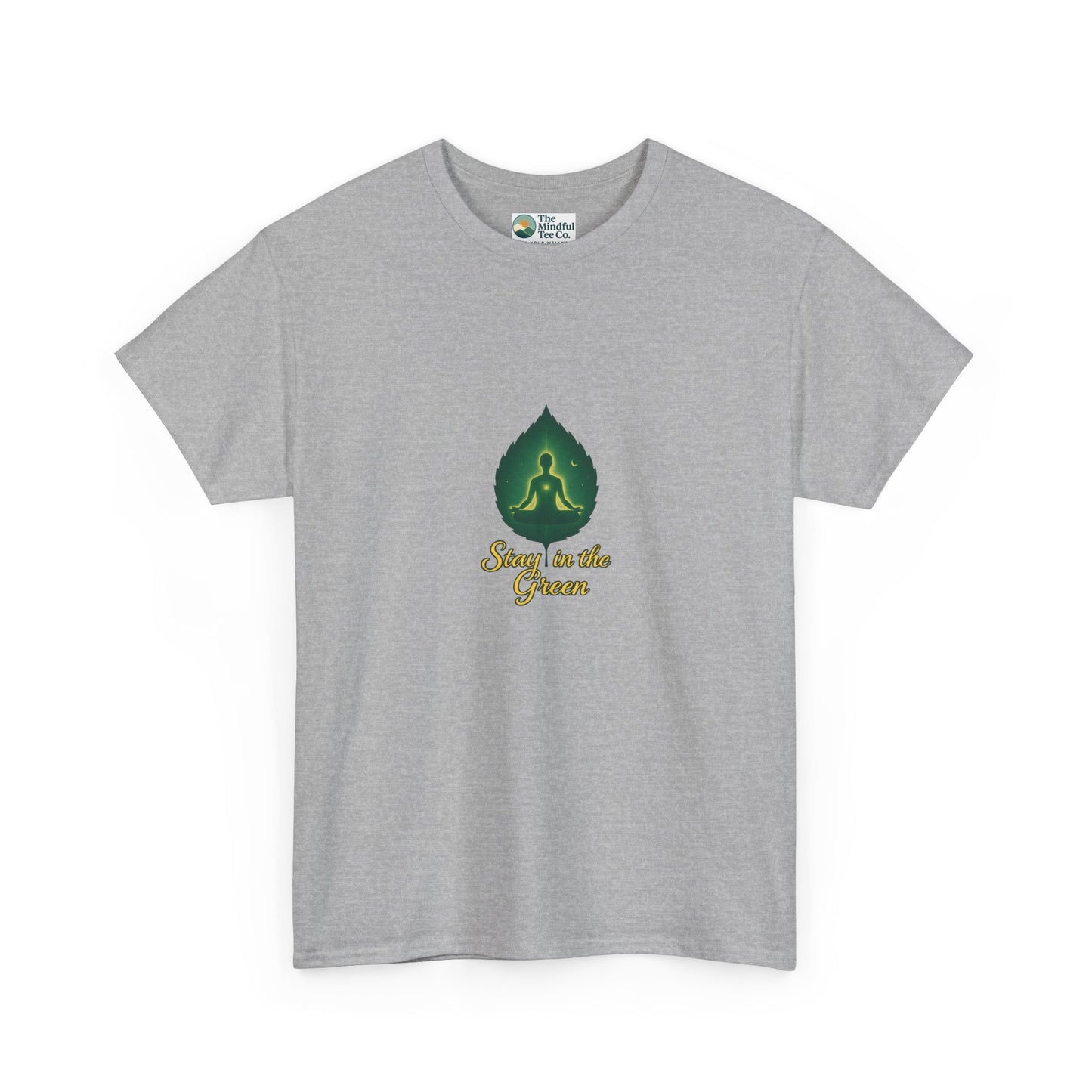 Stay in the Green T-Shirt – Mindful Meditation Tee