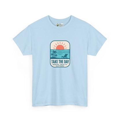 Take The Day T-Shirt – Mental Health Matters Beach Tee