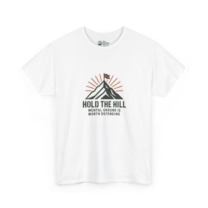 Hold The Hill T-Shirt – Mental Strength Tee