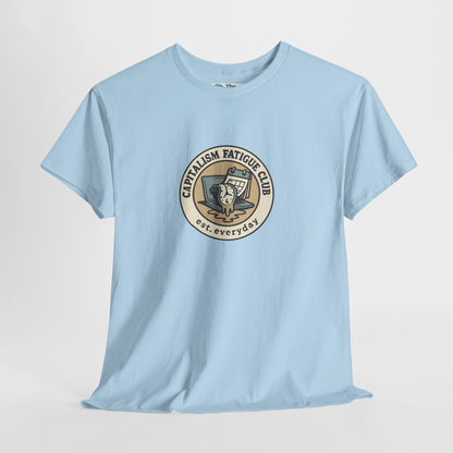 Capitalism Fatigue Club T-Shirt – Burnout Culture Tee