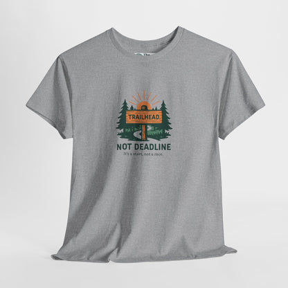 Trailhead Not Deadline T-Shirt – Mental Health Hiking Tee