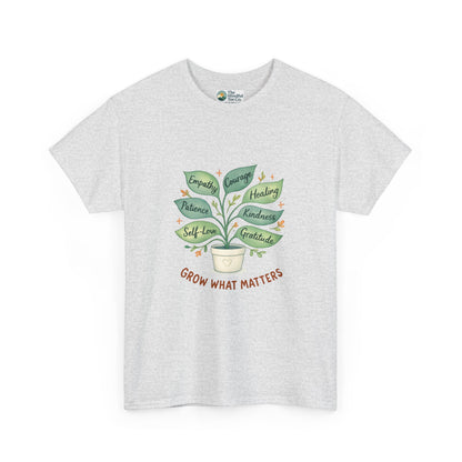 Grow What Matters T-Shirt – Self-Growth  Tee