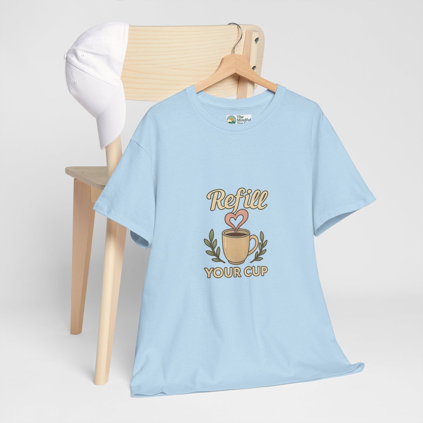 Refill Your Cup T-Shirt – Self-Care & Renewal  Tee