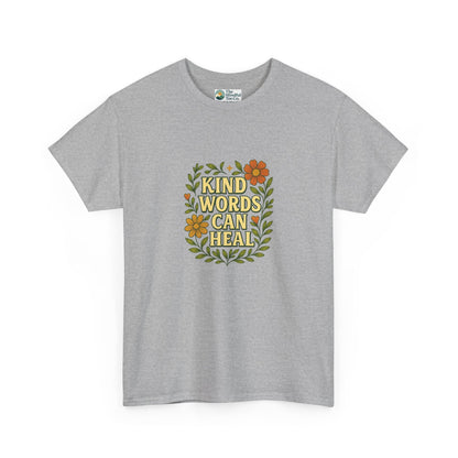 Kind Words Can Heal T-Shirt – Positivity Tee