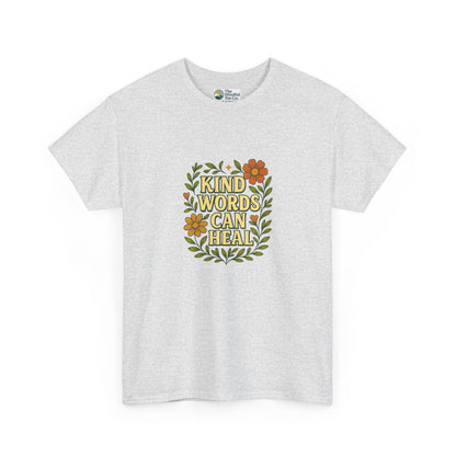 Kind Words Can Heal T-Shirt – Positivity Tee