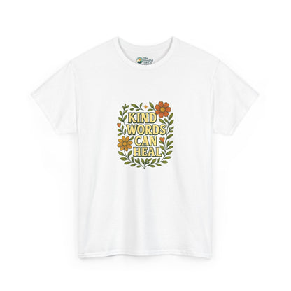Kind Words Can Heal T-Shirt – Positivity Tee