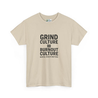 Grind Culture = Burnout Culture T-Shirt – Mental Health Matters Awareness  Tee