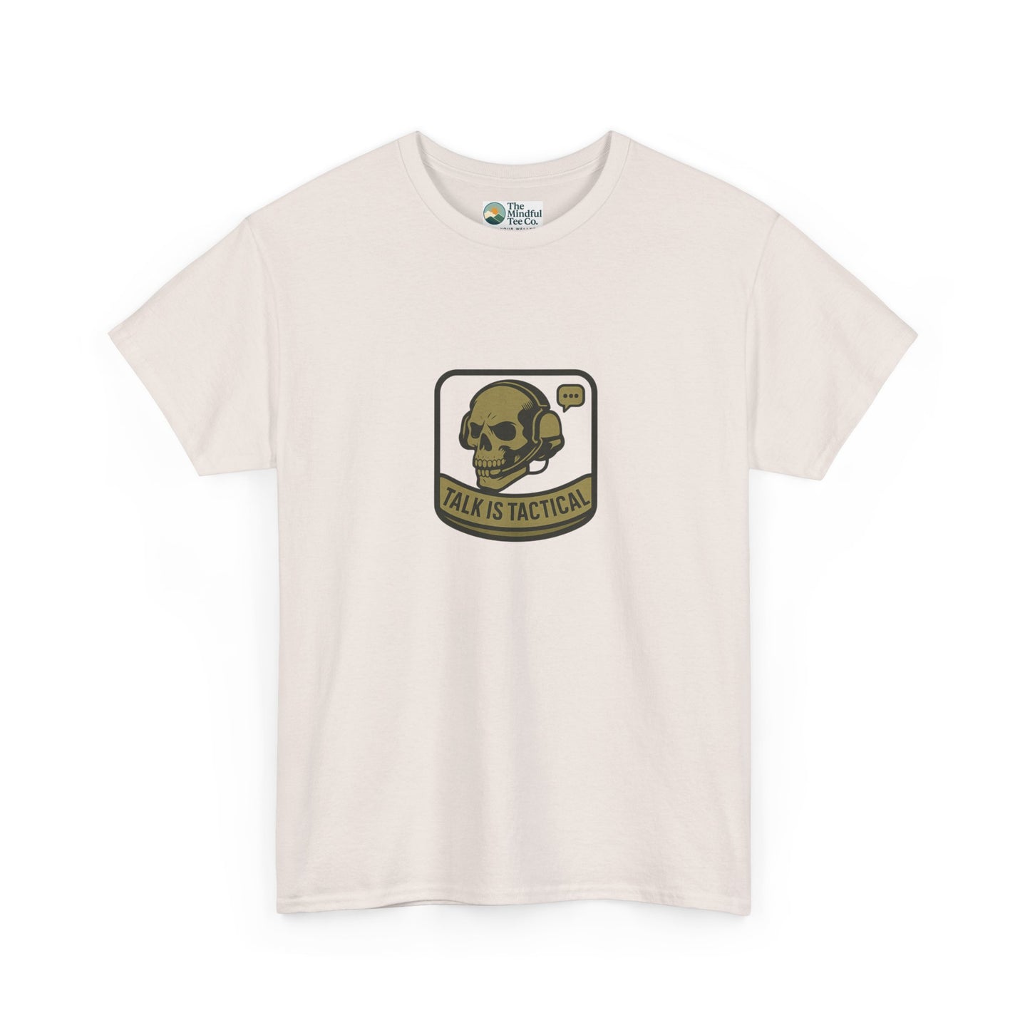 Talk Is Tactical T-Shirt – Military Communication & Resilience  Tee