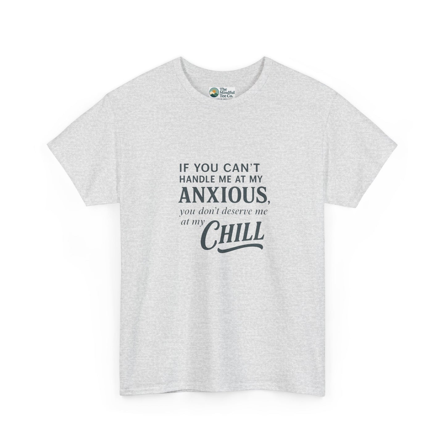 If You Can’t Handle Me at My Anxious T-Shirt – Funny Mental Health Tee