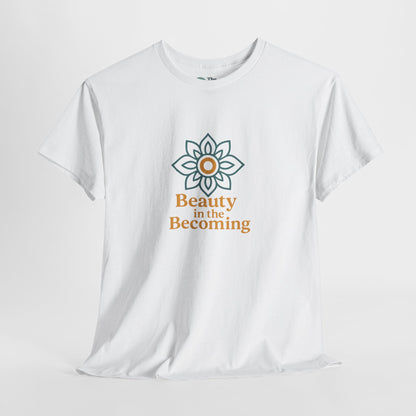 Beauty in the Becoming T-Shirt – Mindful Growth Tee