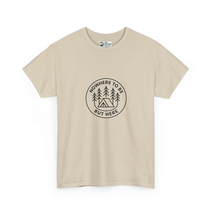 Nowhere to Be But Here T-Shirt – Nature Mindfulness Tee