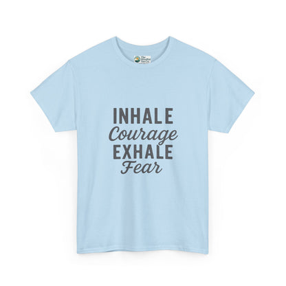 Inhale Courage, Exhale Fear T-Shirt – Mindful Affirmation Tee