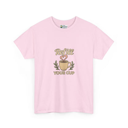 Refill Your Cup T-Shirt – Self-Care & Renewal  Tee